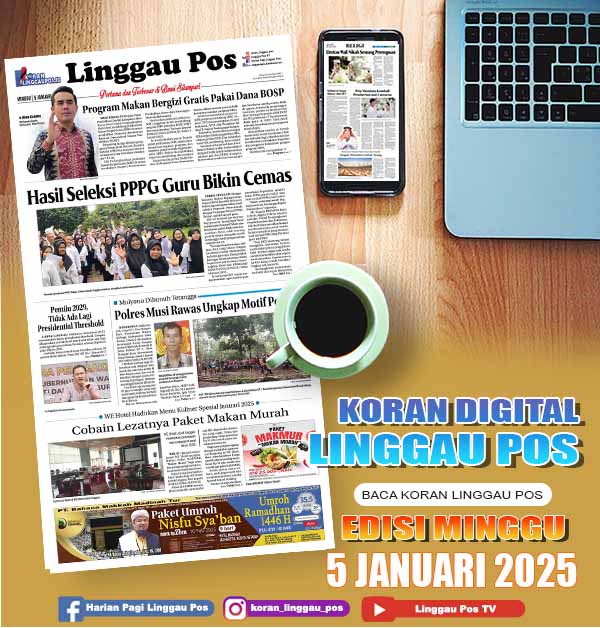 Linggau Pos, MINGGU, 5 JANUARI 2025