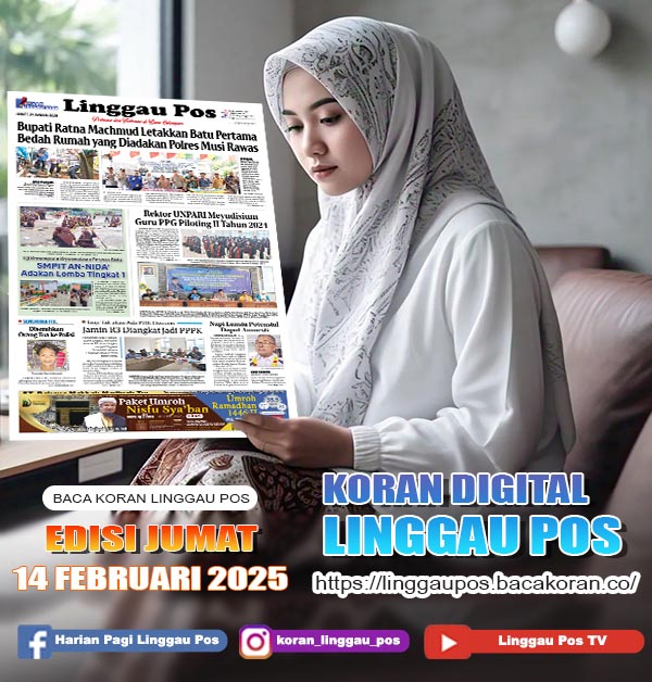 Linggau Pos, JUMAT,  14  FEBRUARI 2025