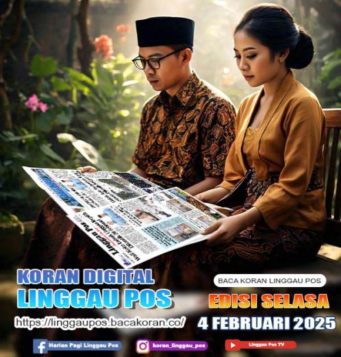 Linggau Pos, SELASA, 4 FEBRUARI 2025