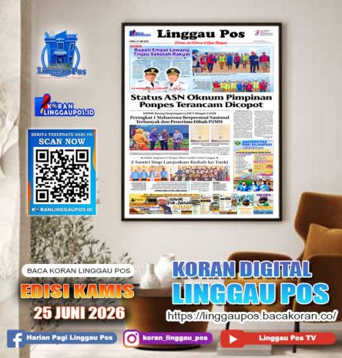 Linggau Pos, KAMIS, 25 JUNI 2026