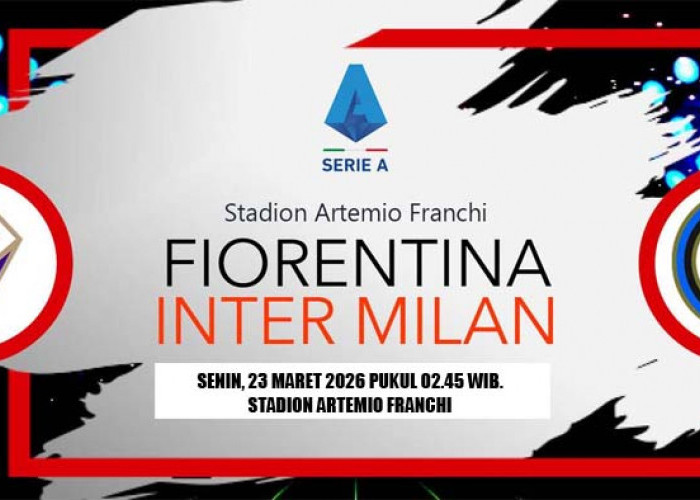 Prediksi Fiorentina vs Inter Milan, 23 Maret 2026, Serie A 2025/2026, Pekan ke-30, Cek Link Live