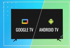 Ini Bedanya Google TV dan TV Android, Ada 4 Rekomendasi Google TV Terbaik 2024