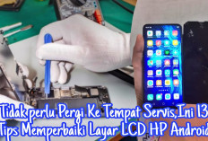 13 Tips Mudah Memperbaiki Layar LCD HP Android yang Bermasalah