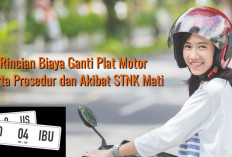 Ini Rincian Biaya Ganti Plat Motor, Serta Prosedur dan Akibat STNK Mati