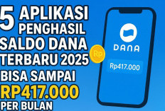 5 Aplikasi Penghasil Saldo DANA Gratis Terbaru 2025, Bisa Sampai Rp417.000 per Bulan