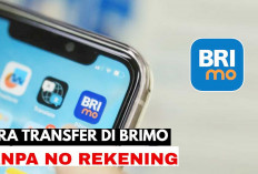 BRImo Bisa Transfer Balik Tanpa Nomor Rekening, Kok Bisa Begini Caranya?