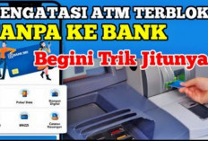 10 Trik Jitu Mengatasi ATM BRI Terblokir Tanpa Ke Kantor Bank BRI,Yuk Simak Disini