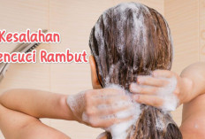 Simak Ini 5 Kesalahan Mencuci Rambut Yang Bisa Sebabkan Rambut Rusak