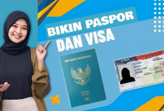 Bagaimana Cara Membuat Visa dan Paspor? Yuk Simak Syarat dan Biayanya