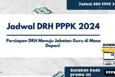 Catat! Jadwal Pengisian DRH PPPK 2024 dan Dokumen yang Harus Disiapkan