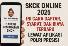 SKCK Online 2025, Ini Cara Daftar, Syarat, dan Biaya Terbaru Lewat Aplikasi Polri Presisi