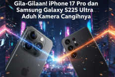 Gila-Gilaan! iPhone 17 Pro dan Samsung Galaxy S25 Ultra Aduh Kamera Canggihnya
