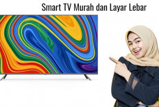 Smart TV Murah dan Layar Lebar, Ada 8 Pilihan Smart TV Terbaik di Indonesia Punya Resolusi 4K 