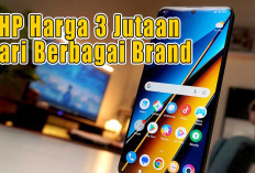 HP Terbaru 2025 Harga 3 Jutaan Samsung, Xiaomi, OPPO, Vivo, Realme, Infinix,