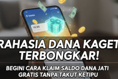 Rahasia DANA Kaget Terbongkar, Begini Cara Klaim Saldo DANA Gratis Tanpa Takut Ketipu