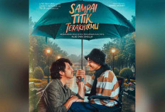 Film Sampai Titik Terakhirmu Tayang di Bioskop, Angkat Kisah Nyata yang Mengharukan