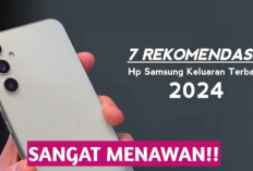 7 Rekomendasi Handphone Samsung Terbaru di Tahun 2024, Yuk Simak Disini!