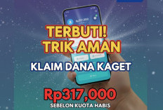 Terbukti! Trik Aman Klaim DANA Kaget Rp317.000 Sebelum Kuota Habis