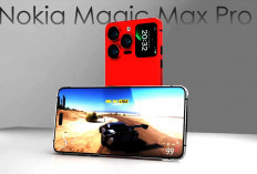 Nokia Magic Max Berteknologi Kokoh Nyaris Sama iPhone Pro Max, Segini Harga dan Spesifikasinya