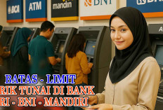 Limit Penarikan Uang Tunai di ATM Bank BRI, BNI, dan Mandiri Tahun 2025, Sesuai Tabungan dan Kartu
