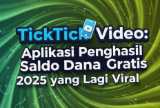 TickTick Video: Aplikasi Penghasil Saldo Dana Gratis 2025 yang Lagi Viral