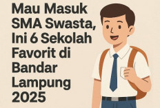 Mau Masuk SMA Swasta, Ini 6 Sekolah Favorit di Bandar Lampung 2025