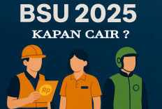 Catat, Ini Jadwal Pencairan Bantuan Subsidi Upah atau BSU 2025