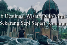 Ada 6 Destinasi Wisata Dulu Viral Sekarang Sepi Seperti Kuburan