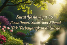 Surat Yasin Ayat 56: Pesan Iman, Sabar, dan Nikmat Tak Terbayangkan di Surga