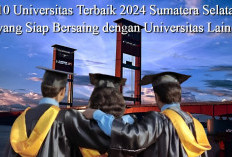 10 Universitas Terbaik 2024 di Sumatera Selatan yang Siap Bersaing dengan Provinsi Lain