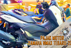 Berapa Pajak Motor Yamaha NMAX semua tipe 2025? Segini Waib Dibayar Beserta Denda