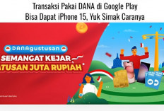 Kabar Gembira Transaksi Pakai DANA di Google Play Bisa Dapat iPhone 15, Yuk Simak Caranya