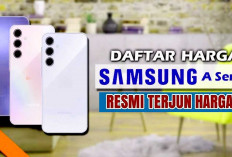 Daftar Harga HP Samsung Menjelang Tahun Baru 2025, Cek Selengkapnya Terbaru