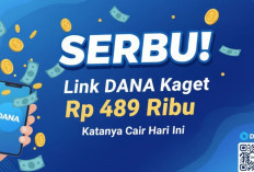 Serbu! Link DANA Kaget Rp 489 Ribu Katanya Cair Hari Ini