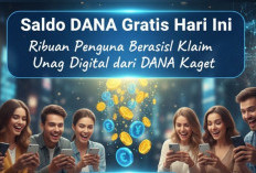Saldo DANA Gratis Hari Ini, Ribuan Pengguna Berhasil Klaim Uang Digital dari DANA Kaget