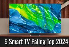 5 Smart TV Paling Top 2024, Performa Tinggi Kualitas Gambar yang Tajam dan Jernih