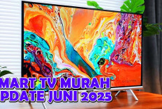 Update Harga Smart TV Murah Juni 2025 Dibawah Rp2 Jutaan, Ini Rekomendasi Tontonan Terbaru