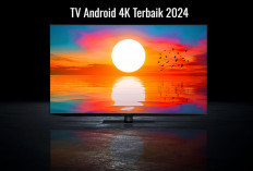 Apa itu Smart TV dan TV Android? Berikut Penjelasnya, Serta Ada 6 TV Android 4K Terbaik 2024