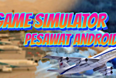 Game Simulator Pesawat Android Terbaik, 5 Game Dengan Grafik HD, Serasa Jadi Pilot Sungguhan