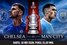 Prediksi Chelsea vs Manchester City, Final Piala FA 2026, Edisi ke-145, Live di Mana?