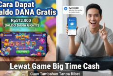 Cara Dapat Saldo DANA Gratis Rp512.000 Lewat Game Big Time Cash, Cuan Tambahan Tanpa Ribet