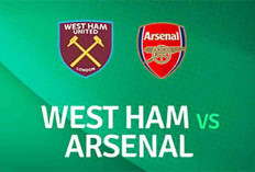 Piala Liga Inggris: Prediksi West Ham vs Arsenal, Live Mola TV! Tren Buruk Tuan Rumah