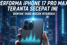Performa iPhone 17 Pro Max Ternyata Secepat Ini Banyak yang Nggak Nyangka