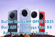 Daftar Harga HP OPPO 2025 dari A5i Pro hingga Find X8, Ada yang Cuma 1 Jutaan