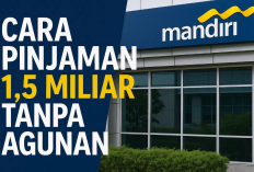 Pinjaman Non KUR Bank Mandiri 2026: Plafon hingga Rp1,5 Miliar Tanpa Agunan, Ini Syarat dan Cara Ajukannya