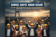 Sumsel Dapat Angin Segar! 4 Proyek Tol Masuk PSN 2025, Warga dan Pelaku Usaha Bersorak