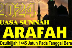 Puasa Arafah 2024 Jatuh pada Tanggal Berapa? Catat Jangan Sampai Kelewatan! Ini Manfaat dan Keutamaannya