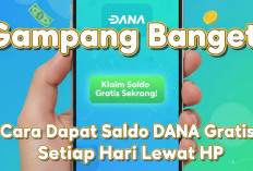 Gampang Banget! Cara Dapat Saldo DANA Gratis Setiap Hari Lewat HP