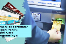 Kartu ATM Tertelan Mesin, Simak 4 Bank yang Sediakan Layanan Pemblokiran Langsung