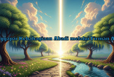 Menggapai Kebahagiaan Abadi melalui Firman Allah